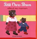 Petit Ours Brun attend sa maman (French Edition)