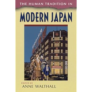 The Human Tradition in Modern Japan (The Human Tradition around the World series)