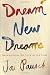 Dream New Dreams: Reimagining My Life After Loss