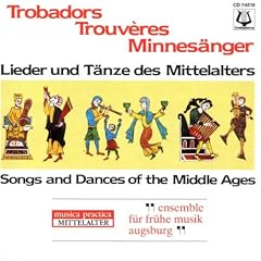 Troubadours, Trouveres, Minnes�nger