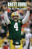 Brett Favre: The All-Time Leader (All Aboard Reading. Station Stop 3)