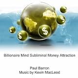 Paul Barron Billionaire Mind Subliminal Money Attraction  - Single