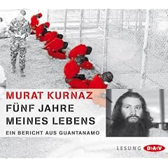 F�nf Jahre meines Lebens: Ein Bericht aus Guantanamo