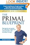 The Primal Blueprint: Reprogram your genes for effortless weight loss, vibrant health, and boundless energy (Primal Bluepr...