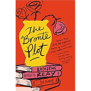 The Bronte PLot by Katherine Reay