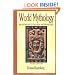 World Mythology: An Anthology of Great Myths and Epics