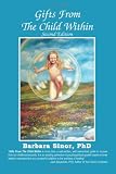 Gifts From The Child Within: Self-discovery and Self-recovery Through Re-Creation Therapy, 2nd Edition