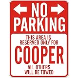 " NO PARKING : RESERVED ONLY FOR COOPER " PARKING SIGN
