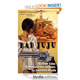Bad Juju & Other Tales of Madness and Mayhem