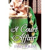 A Court Affairby Emily Purdy