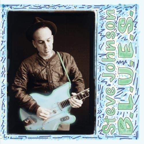 Steve Johnson - B.L.U.E.S. - Zortam Music