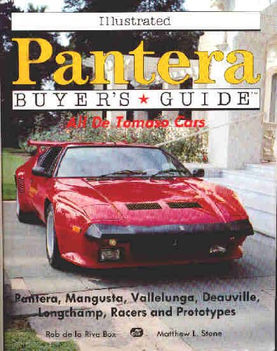Illustrated Pantera Buyers Guide: All De Tomaso Cars (Illustrated Buyer's Guide)