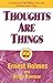 Thoughts Are Things