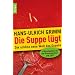 Die Suppe l�gt: Die sch�ne neue Welt des Essens