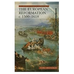 The Longman Companion to the European Reformation, c.1500-1618 (Longman Companions To History)