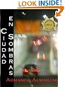 El Capit�n Cardona - Los Primeros Pasos (Ciudad En Sombras) (Spanish Edition)