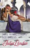 The Warlord's Mistress (Harlequin Historical Series)