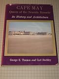 Cape May : Queen of the seaside resorts : its history and architecture
