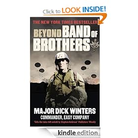 Beyond Band of Brothers: The War Memoirs of Major Dick Winters