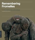 Remembering Fromelles : a new cemetery for a new century