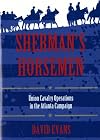 Sherman's Horsemen: Union Cavalry Operations in the Atlanta Campaign