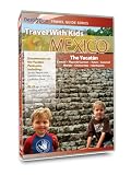 Travel With Kids - Mexico: The Yucatan Mayan Riviera