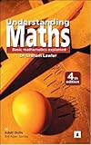 Understanding maths : basic mathematics explained