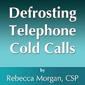 Defrosting Telephone Cold Calls | [Rebecca L. Morgan]