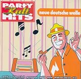 Party Kult Hits - Neue Deutsche Welle NDW (Double-CD feat. Markus, Hubert Kah, Grauzone, Spliff, Nena a.m.m.)