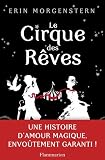 Le cirque des rêves par Erin Morgenstern Le cirque des rêves par Erin Morgenstern