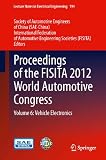 Proceedings of the FISITA 2012 World Automotive Congress. 6, Vehicle electronics