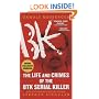 Unholy Messenger: The Life and Crimes of the BTK Serial Killer