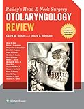 Bailey's head and neck surgery - : Otolaryngology Review