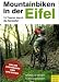 Suchen : Mountainbiken in der Eifel: 15 Touren durch die Nordeifel