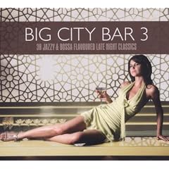 Big City Bar 3-38 Jazzy&Bossa Flavoured Late Night
