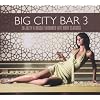 Big City Bar 3-38 Jazzy&Bossa Flavoured Late Night