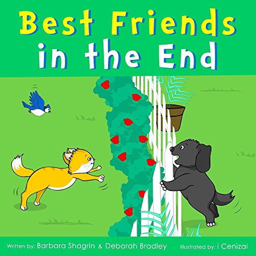 Books For Kids: Best Friends In The End: A Rhyming Children's Book For Kids Who Love Dogs And Cats
