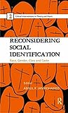 Reconsidering social identification : race, gender, class and caste