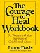 The Courage to Heal Workbook: A Guide for Women and Men Survivors of Child Sexual Abuse