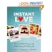 Instant Love: How to Make Magic and Memories with Polaroids