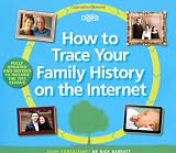How to Trace Your Family History on the Internet: Find Your Ancestors the Easy Way (Readers Digest)