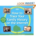 How to Trace Your Family History on the Internet: Find Your Ancestors the Easy Way (Readers Digest)