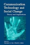 Communication Technology And Social Change : Theory And Implications