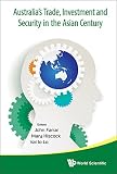 Australia's trade, investment and security in the Asian century