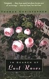 In Search of Lost Roses by Thomas Christopher,University of Chicago Press