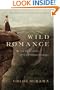 Wild Romance: A Victorian Story of a Marriage, a Trial, and a Self-Made Woman