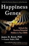 Happiness Genes: Unlock the Positive Potential Hidden in Your DNA