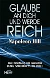 Produkt-Bild: Glaube an Dich und werde reich: Die Fortsetzung des Bestsellers "Denke nach und werde reich"