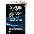 Glaube an Dich und werde reich: Die Fortsetzung des Bestsellers "Denke nach und werde reich"
