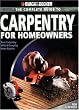 Black & Decker The Complete Guide to Carpentry for Homeowners: Basic Carpentry Skills & Everyday Home Repairs (Black & Decker Complete Guide)